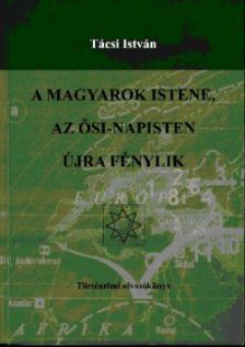 A magyarok Istene...